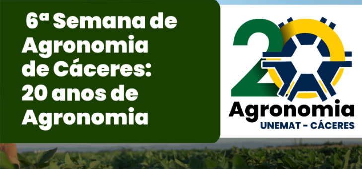 6 SEMAC marca comemorao de 20  anos do curso de Agronomia da Unemat